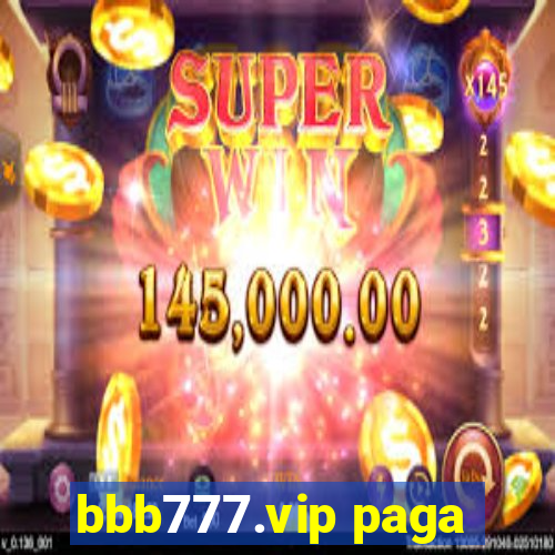 bbb777.vip paga